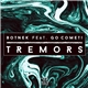 Botnek Feat. Go Comet! - Tremors